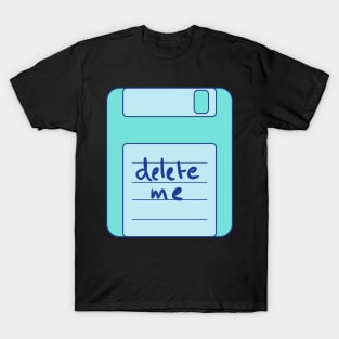 Delete Me T-Shirt